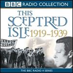 This Sceptred Isle: The Twentieth Century, Volume 2, 1919-1939 [Audiobook]