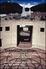 Transculturation: Cities, Space and Architecture in Latin America (Critical Studies 27) (v. 27)