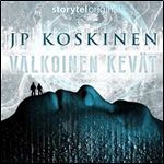 Valkoinen kevat - K1O2 by JP Koskinen [Audiobook]