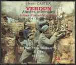 Verdun : Annees infernales - Lettres d'un soldat au front, Aout 1914 - Septembre 1916 [Audiobook]