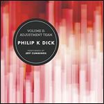 Volume II: Adjustment Team (The Collected Stories of Philip K. Dick) [Audiobook]