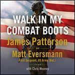 Walk in My Combat Boots: True Stories from America's Bravest Warriors [Audiobook]