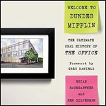 Welcome to Dunder Mifflin: The Ultimate Oral History of The Office [Audiobook]