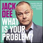 What Is Your Problem?: Comedy's Little Ray of Sleet Grapples with Life's Major Dilemmas [Audiobook]