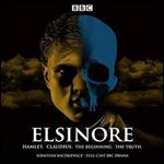 lsinore: Hamlet. Claudius. The Beginning. The Truth: A BBC Radio 4 Drama [Audiobook]