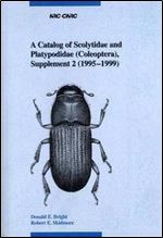 A Catalog of Scolytidae and Platypodidae (Coleoptera): Supplement 2 (1995-1999) (Great Basin Naturalist Memoirs)