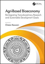 Agri-Based Bioeconomy: Reintegrating Trans-disciplinary Research and Sustainable Development Goals