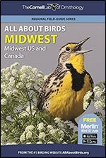 All About Birds Midwest: Midwest US and Canada (Cornell Lab of Ornithology)