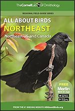 All About Birds Northeast: Northeast US and Canada (Cornell Lab of Ornithology)
