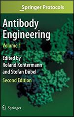 Antibody Engineering Volume 1 (Springer Protocols)