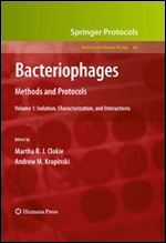 Bacteriophages: Methods and Protocols, Volume 1: Isolation, Characterization, and Interactions (Methods in Molecular Biology)