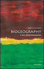 Biogeography: A Very Short Introduction (Very Short Introductions)