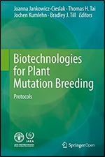 Biotechnologies for Plant Mutation Breeding: Protocols