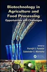 Biotechnology in Agriculture and Food Processing: Opportunities and Challenges