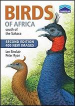 Birds of Africa: South of the Sahara, 2nd Edition