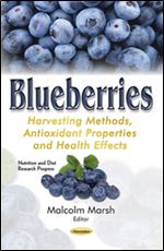 Blueberries : Harvesting Methods, Antioxidant Properties and Health Effects