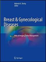 Breast & Gynecological Diseases: Role of Imaging in the Management