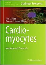 Cardiomyocytes: Methods and Protocols (Methods in Molecular Biology)