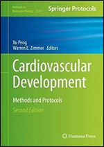 Cardiovascular Development: Methods and Protocols (Methods in Molecular Biology, 2319) Ed 2