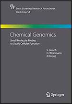 Chemical Genomics: Small Molecule Probes to Study Cellular Function (Ernst Schering Foundation Symposium Proceedings)