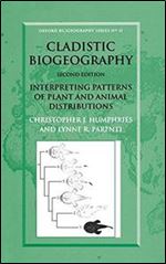 Cladistic Biogeography: Interpreting Patterns of Plant and Animal Distributions