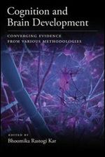 Cognition and Brain Development: Converging Evidence from Various Methodologies (Apa Human Brain Development)