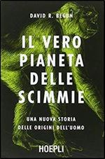 David R. Begun - Il vero pianeta delle scimmie [Italian]