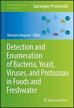 Detection and Enumeration of Bacteria, Yeast, Viruses, and Protozoan in Foods and Freshwater (Methods and Protocols in Food Science)
