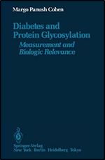 Diabetes and Protein Glycosylation: Measurement and Biologic Relevance