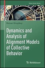 Dynamics and Analysis of Alignment Models of Collective Behavior (Ne as Center Series)
