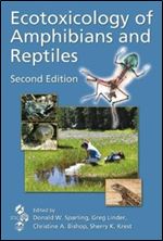 Ecotoxicology of Amphibians and Reptiles, Second Edition