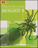 Edexcel AS/A Level Biology B: Student Book 1 + ActiveBook (Edexcel GCE Science 2015)