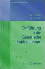 Einfuhrung in die Genetische Epidemiologie (Statistik und ihre Anwendungen)