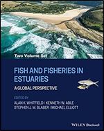 Fish and Fisheries in Estuaries: A Global Perspective Ed 2