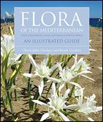 Flora of the Mediterranean: An Illustrated Guide