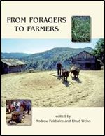 From Foragers to Farmers: Papers in Honour of Gordon C. Hillman