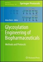 Glycosylation Engineering of Biopharmaceuticals: Methods and Protocols