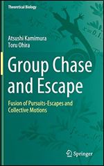 Group Chase and Escape: Fusion of Pursuits-Escapes and Collective Motions (Theoretical Biology)
