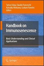 Handbook on Immunosenescence: basic understanding and clinical applications