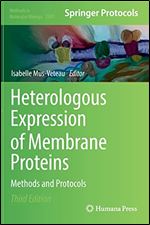 Heterologous Expression of Membrane Proteins: Methods and Protocols (Third Edition)