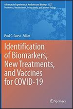 Identification of Biomarkers, New Treatments, and Vaccines for COVID-19 (Advances in Experimental Medicine and Biology, 1327)