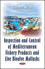 Inspection and Control of Mediterranean Fishery Products and Live Bivalve Mollusks (Fish, Fishing, and Fisheries)