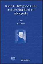 Justus Ludewig von Uslar, and the First Book on Allelopathy