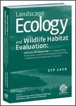 Landscape Ecology and Wildlife Habitat Evaluation: Critical Information for Ecological Risk Assessment, Land-Use Management Act