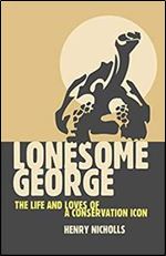Lonesome George: The Life and Loves of the World's Most Famous Tortoise