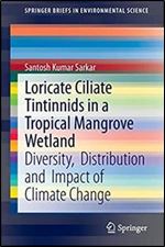 Loricate Ciliate Tintinnids in a Tropical Mangrove Wetland: Diversity, Distribution and Impact of Climate Change
