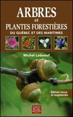 Michel Leboeuf, 'Arbres et plantes forestieres du Quebec et des Maritimes' [French]