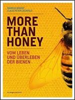 More Than Honey: Vom Leben und Uberleben der Bienen [German]