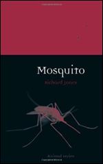 Mosquito (Reaktion Books - Animal)