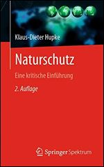 Naturschutz: Eine kritische Einfhrung [German]